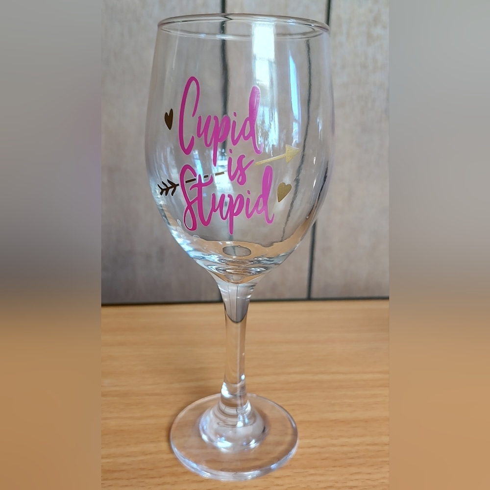 Cupid Is Stupid Glass